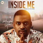[Music] Inside Me - Minister Afam
