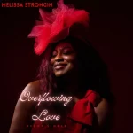 [Music] Overflowing Love - Melissa Strongin