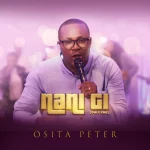 [Music] Nani G (Only You) - Osita Peter