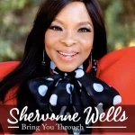 The Soprano of Sopranos Shervonne Wells Releases High-spirited Single “Bring You Through” ||