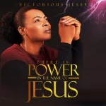 [Download] There is Power in the Name of Jesus - Victorious Jessy