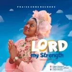 [Download] Lord My Strength - Lilian Chinwe. G