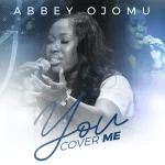[Download] You Cover Me - Abbey Ojomu