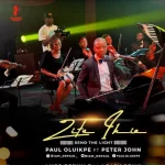 [Download] Zite Ihe (Send the Light) - Paul Oluikpe Feat. Peter John
