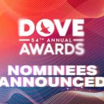Gospel Music Association Announces Nominees For The 54th Annual GMA Dove Awards