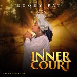 [Music] Inner Court - Goody Pat