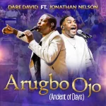 [Download] Arugbo Ojo - Dare David Feat. Jonathan Nelson