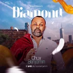 [Music] Diamond - Chux Benjamin