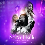 [Download] Nara Ekele - Sarah Udeogu