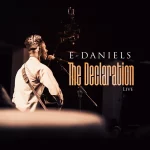 E-Daniels Unveils Powerful Gospel Music Album “The Declaration” & “Wye Wye” Video