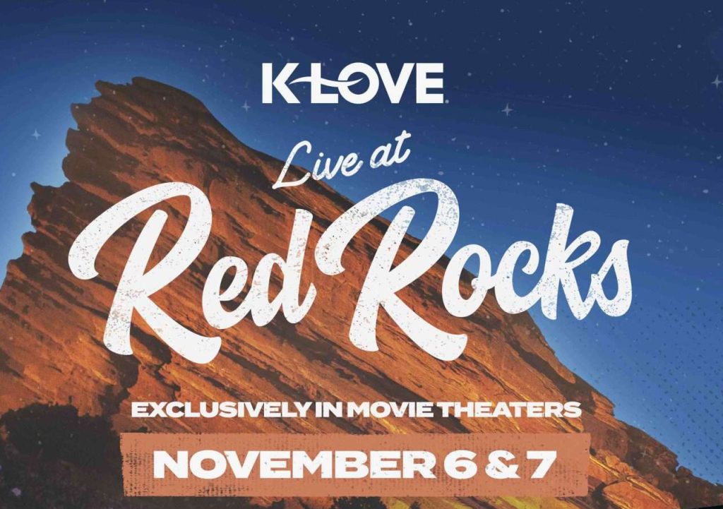 ‘KLOVE Live At Red Rocks’ Premieres Exclusively In Theaters Nationwide