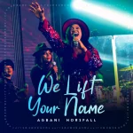 [Download] We Lift Your Name - Agbani Horsfall