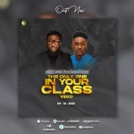 [Download] The Only One in Your Class (Remix) - Felix Jimmy Feat. Peterson Okopi
