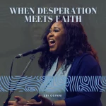 Uk Based Gospel Artist, Ebi Oginni Releases New Single “When Desperation Meets Faith”