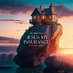 [Music] Jesus My Insurance - Henrisoul Ft. Okey Sokay