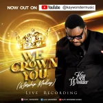 [Download] We Crown You - Kay Wonder