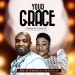 [Download] Your Grace - Mr M Angela Imasogie