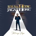 [Album] Jesus is Here, Jaga is Here - Testimony Jaga