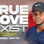 [Music] True Love Exist - Gabriel Whyte
