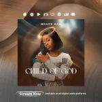 [Music] Child of God - Grace Sam