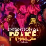[Download] Intentional Praise - Mr M & Revelation