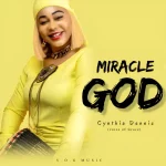 [Music] Miracle God - Cynthia Dennis