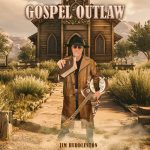 Jim Huddleston – Gospel Outlaw EP Review