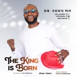 [Music] The King is Born - Dr. John Mo