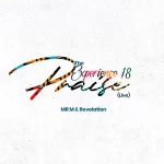 MR M & REVELATION – “THE EXPERIENCE 18 PRAISE (LIVE)