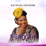 [Music] Jehovah - Rachael Owojori
