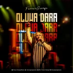 [Music] Oluwa Dara - Minister Favour George