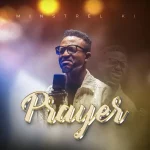 [Music] Prayer - Minstrel KI