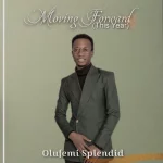 [Music] Moving Forward - Olufemi Splendid