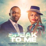 [Music] Speak to Me - Tomiwa Olasimbo Ft. Ijay Richards