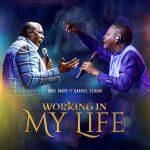 [Download] Working in My Life - Dare David Feat. Gabriel Eziashi