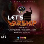 [Music] Let’s Warship - Dj Timn