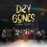 [Download] Dry Bones - Abbey Ojomu