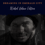 [Review] Dreaming In Emerald City (Wicked Deluxe Edition) - Heistheartist