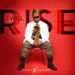 [Music] I Will Rise - Clarion Clarkewoode