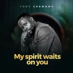 [Music] My Spirit Waits on You - Tony Ceemony