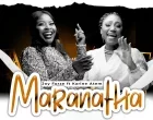 Maranatha Joy Forze ft Karine Atem 140x110