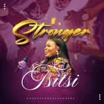 [Music] Stronger - Tsitsi