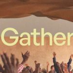 The Global Church To Come Together For 25 Consecutive Hours For First-Of-Its-Kind Gather 25 Event