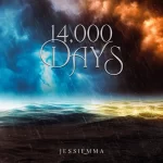 [Music]14,000 Days - Jessiemma