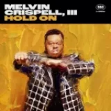 [Music] Hold – Onmelvin Crispell, III