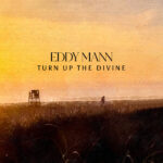 Eddy Mann Returns with New Single "The Humble Cottage by the Sea"