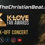 11th Annual K-LOVE Fan Awards Weekend Gets Underway With Kick-Off Concert