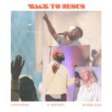 K-Anthony, Alisah Eich, Lloyd Nicks Collaborate On “Back To Jesus”