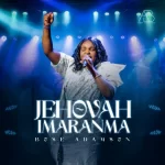 [Download] Jehovah Imaranma - Bose Adamson