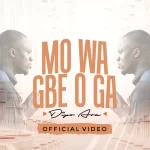 [Music] Mo wa gbe o ga - Dipo Ara